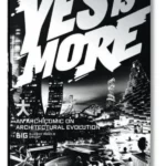 Yes is More : An Archicomic on Architectural Evolution