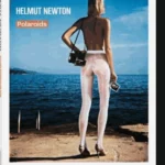 Polaroids, Helmut Newton