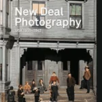 New Deal Photography. USA 1935-1943