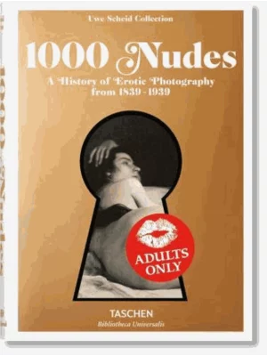 1000 Nudes. A History of Erotic Photography from 1839-1939 1