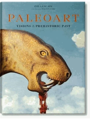 Paleoart : Visions of the Prehistoric Past