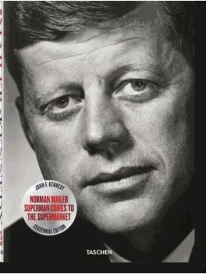 John F. Kennedy: Superman Comes to the Supermarket