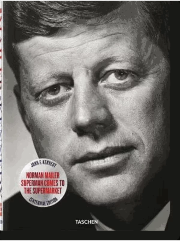 John F. Kennedy: Superman Comes to the Supermarket 1