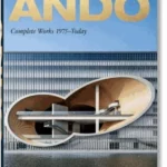 Ando. Complete Works 1975-Today. 40th Anniversary Edition