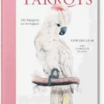 Edward Lear. The Parrots. The Complete Plates