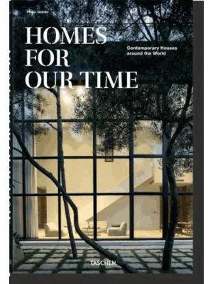 Homes for Our Time: Contemporary Houses around the World