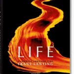 Frans Lanting: LIFE. A Journey Through Time