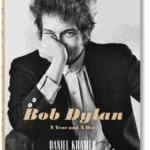 Daniel Kramer: Bob Dylan. A Year and a Day