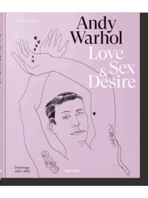 Andy Warhol. Love, Sex, and Desire. Drawings 1950-1962