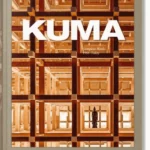 Kuma. Complete Works 1988-Today