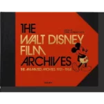 The Walt Disney Film Archives: The Animated Movies 1921-1968