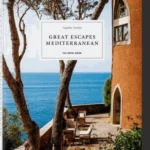 Great Escapes Mediterranean. The Hotel Book