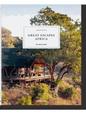 Great Escapes Africa. The Hotel Book