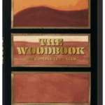Romeyn B. Hough. The Woodbook. The Complete Plates