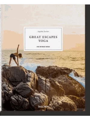 Great Escapes Yoga. The Retreat Book