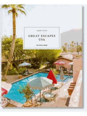 Great Escapes USA. The Hotel Book