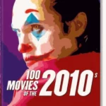 100 Movies of the 2010s
