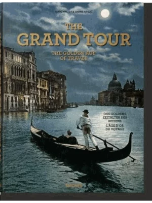The Grand Tour. The Golden Age of Travel