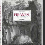 Piranesi. The Complete Etchings