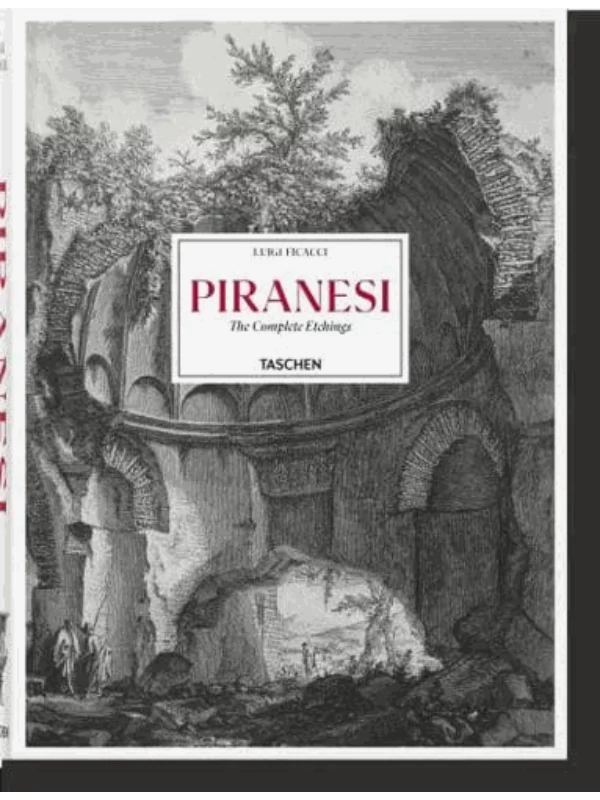 Piranesi. The Complete Etchings 1