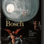 Hieronymus Bosch. The Complete Works. 40th Ed.