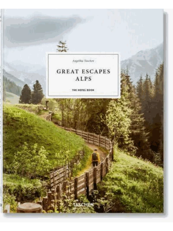 Great Escapes Alps. The Hotel Book 1
