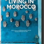 Living in Morocco. 40th Ed.