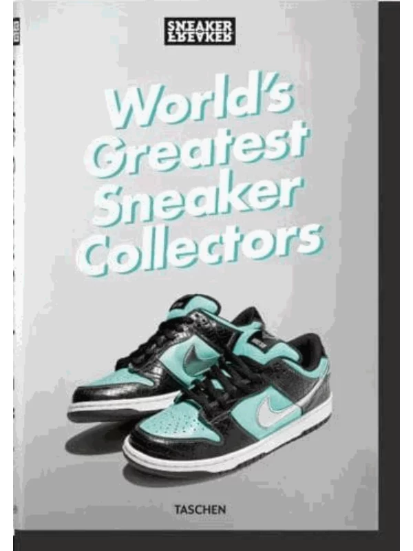 Sneaker Freaker. World's Greatest Sneaker Collectors 1