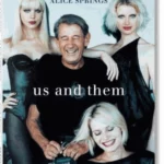 Helmut Newton & Alice Springs. Us and Them