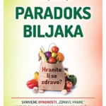 Paradoks biljaka: hranite li se zdravo?