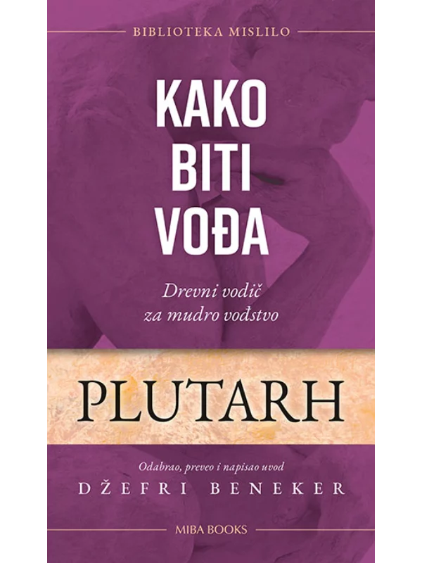 Kako biti vođa: Drevni vodič za mudro vođstvo 1