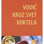 Vodič kroz svet koktela