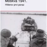 Moskva 1941. - Hitlerov prvi poraz