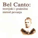 Bel Canto: teorijski i praktični metod pevanja