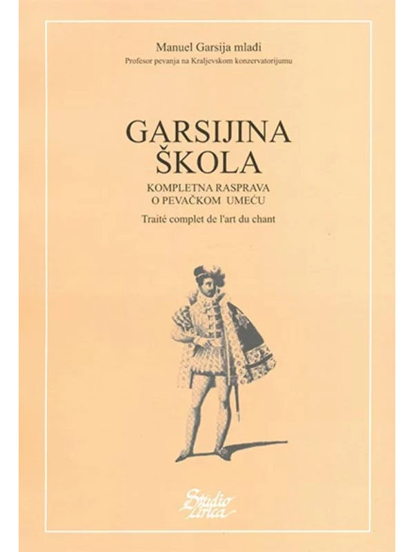 Garsijina škola: kompletna rasprava o pevačkom umeću 1 1