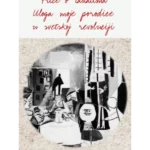 Priče o zanatima / Uloga moje porodice u svetskoj revoluciji