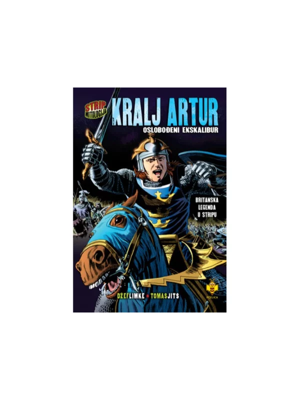 Kralj Artur, oslobođeni Ekskalibur – Strip mitologija 1