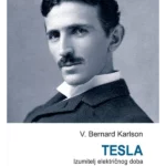 Tesla: izumitelj električnog doba