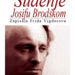 Suđenje Josifu Brodskom: zapisala Frida Vigdorova