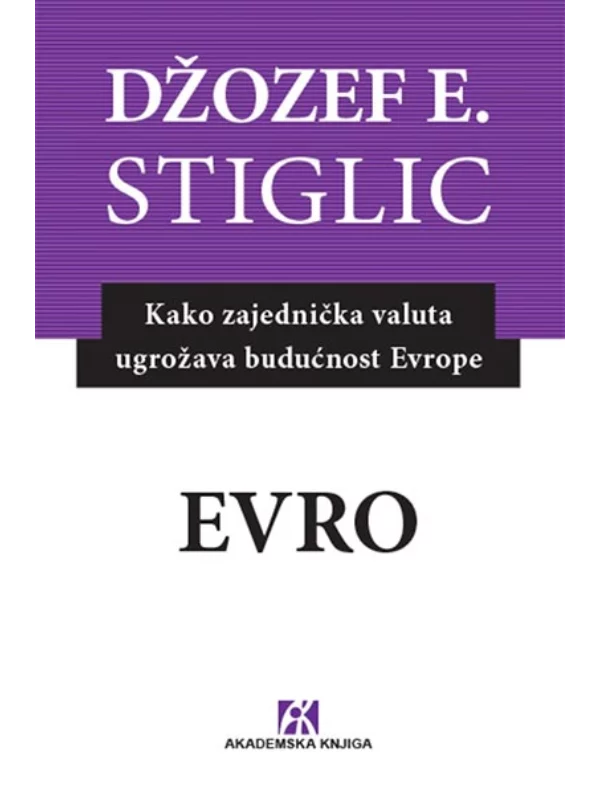 Evro: kako zajednička valuta ugrožava budućnost Evrope 1
