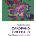 Zakopano ogledalo: razmišljanja o Španiji i Americi