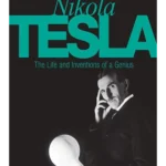 Nikola Tesla: The Life and Inventions of a Genius