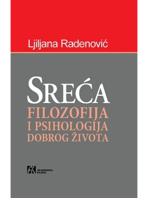 Sreća: filozofija i psihologija dobrog života