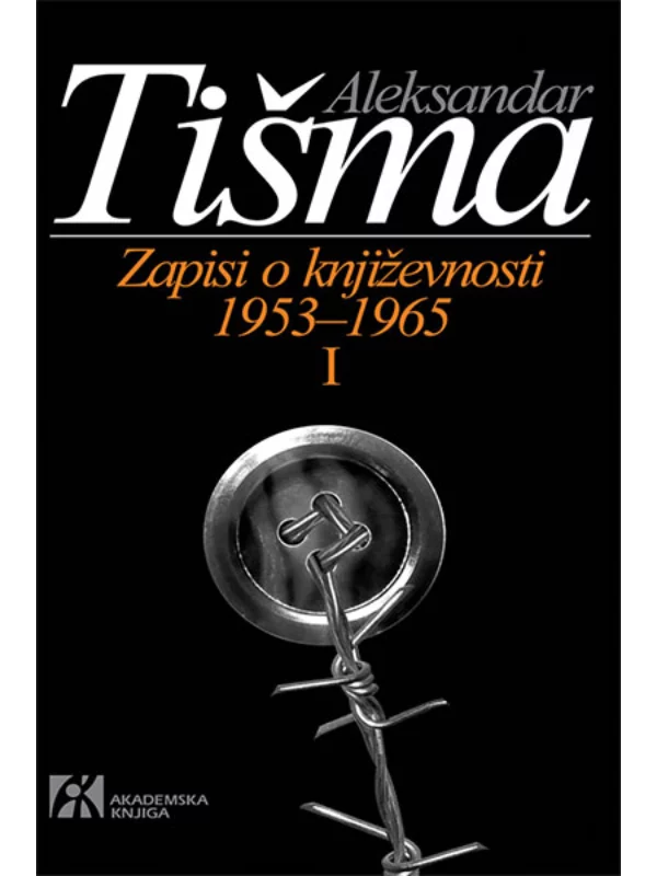 Zapisi o književnosti: (1953-1965). I tom 1