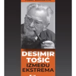 Desimir Tošić: Između ekstrema