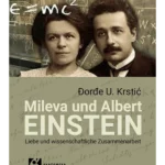 Mileva und Albert Einstein: Liebe und wissenschaftliche zusammenarbeit