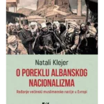 O poreklu albanskog nacionalizma : rađanje većinski muslimanske nacije u Evropi