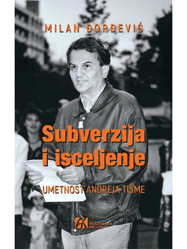 Subverzija i isceljenje-umetnost Anreja Tišme - Image 1