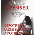 Nepotrebna razmišljanja o potrebama