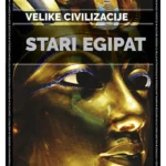 Stari Egipat – Velike civilizacije